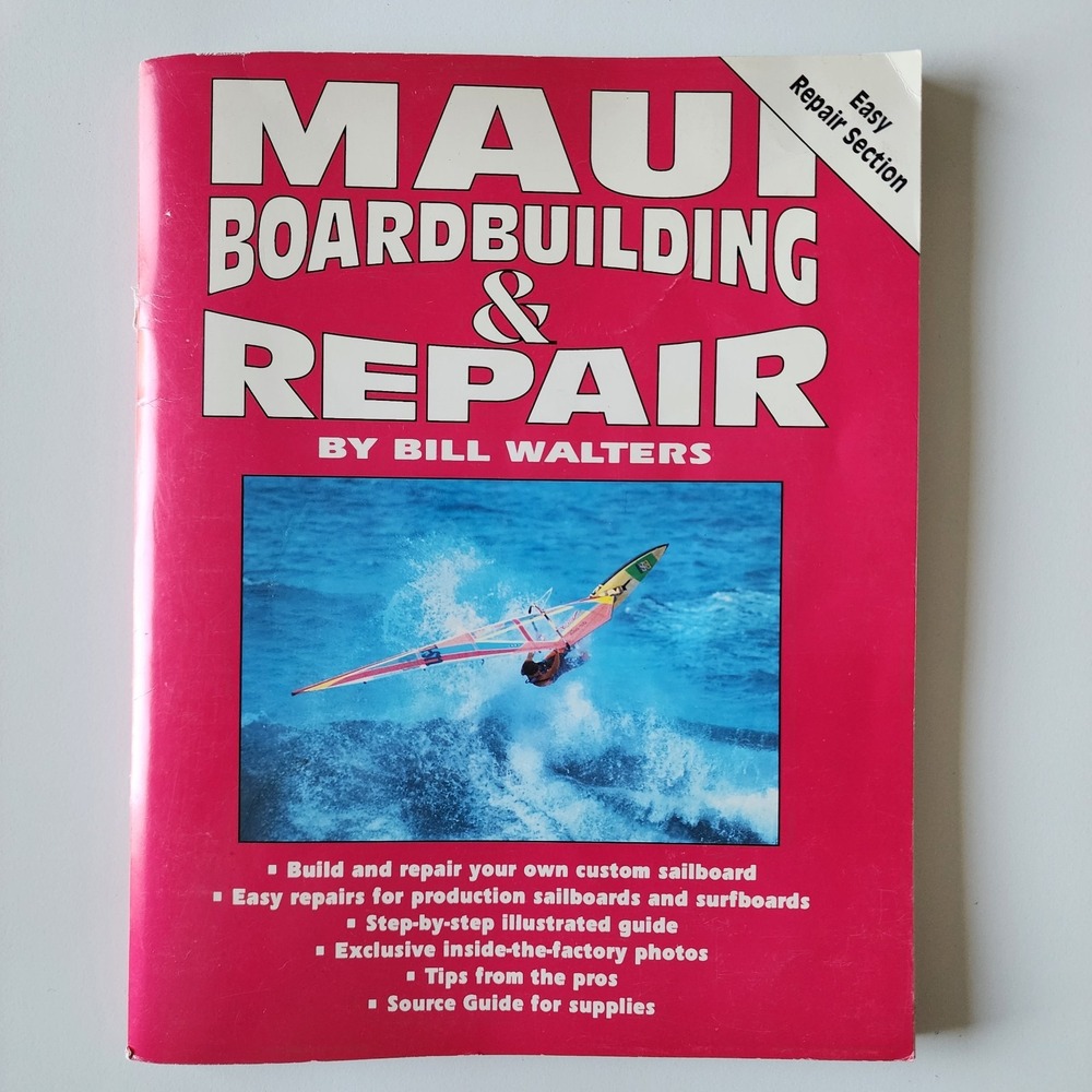 Maui Board Building And Repair Book Build Sailboard Surfboard 1991 Bill Walters